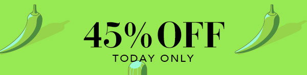 45% Off Today Only