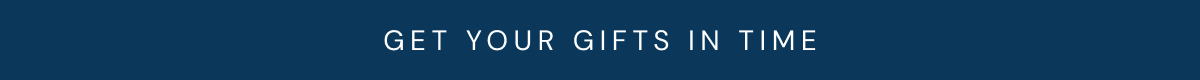 Get your gifts in time 