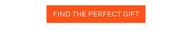 Find the perfect gift