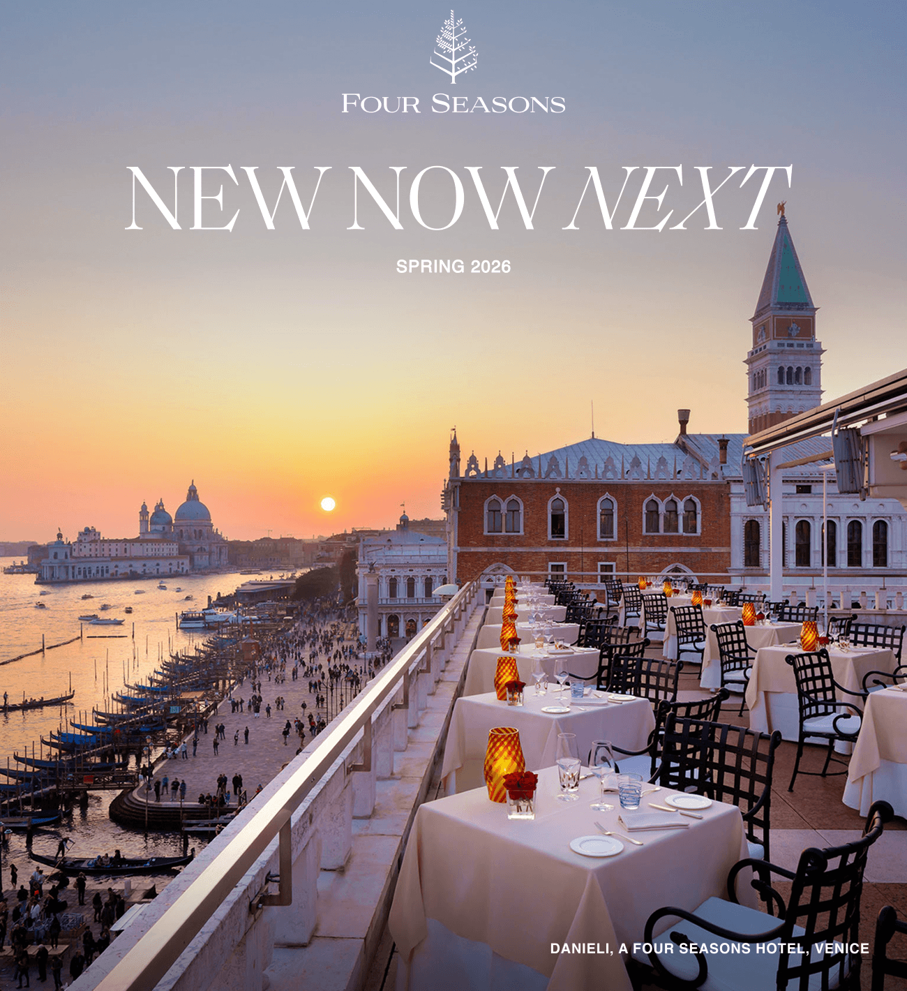 Sunset dining terrace overlooking Venice’s Grand Canal. The Four Seasons Logo, words “NEW NOW NEXT — SPRING 2026” and 