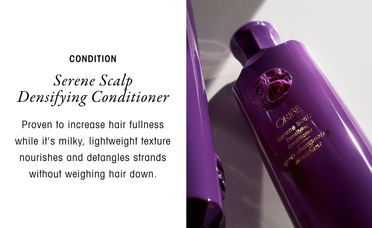 Discover our Serene Scalp Densifying Collection
