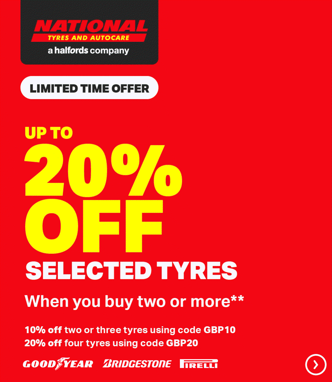 UP TO 20% OFF SELECTED TYRES** | 10% OFF TWO OR THREE TYRES USING CODE: GBP10 | 20% OFF FOUR TYRES USING CODE: GBP20