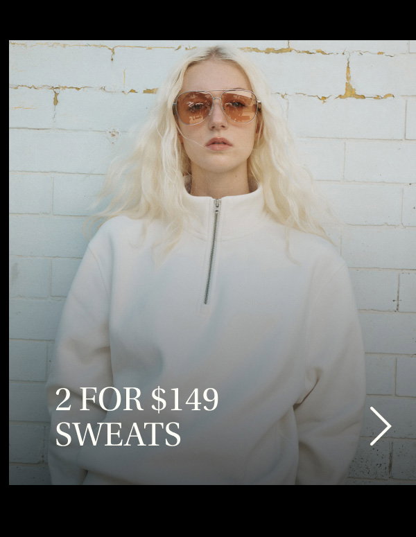 Shop Now: 2 for $149 Sweats