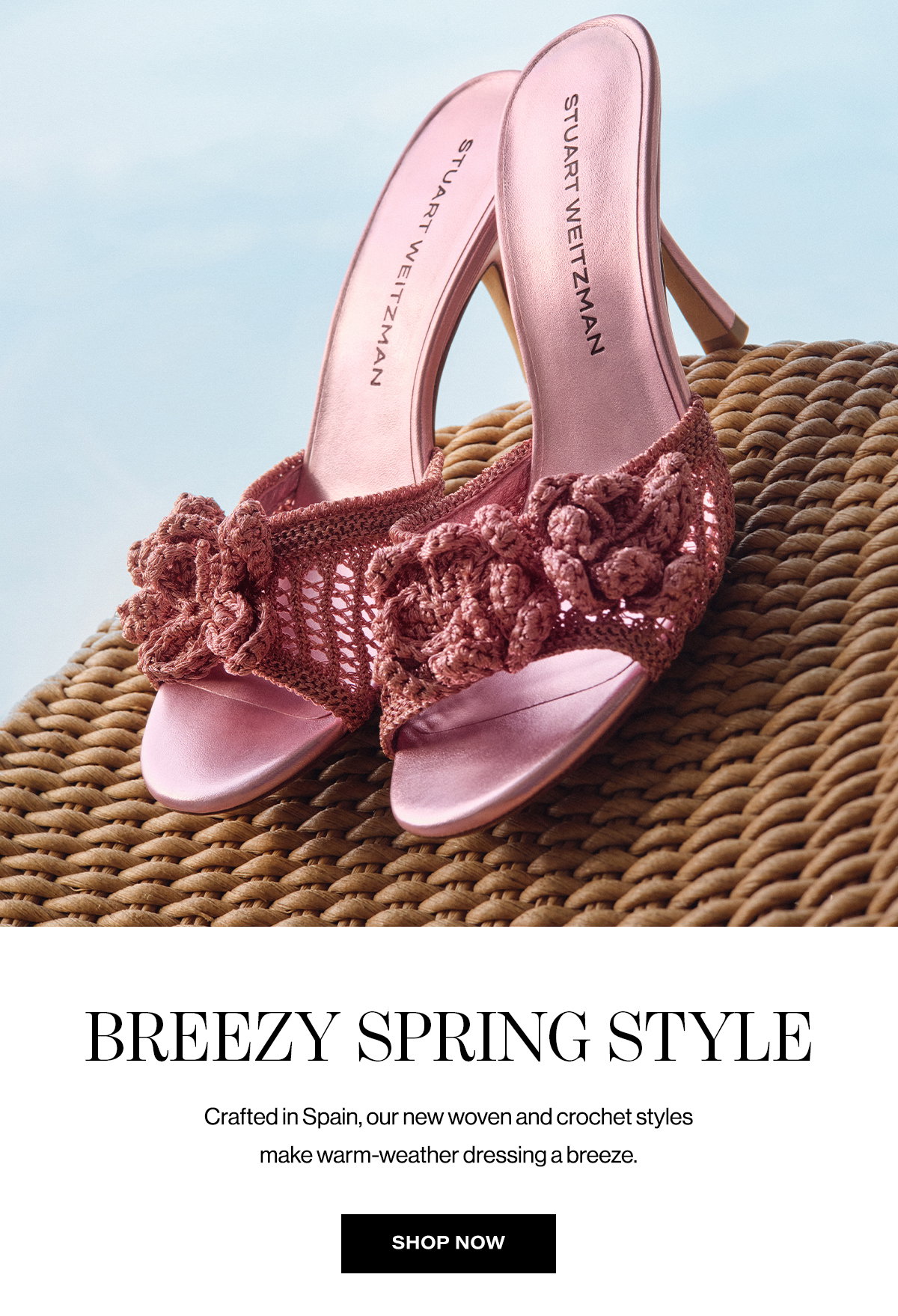 Breezy Spring Style / Crafted In Spain, Our New Woven And Crochet Styles Make Warm-weather Dressing A Breeze. | Shop Now