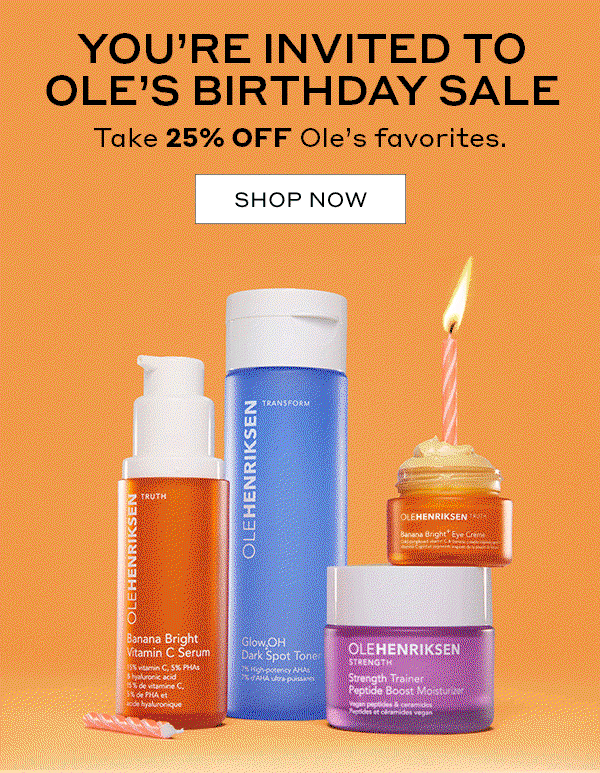 YOU'RE INVITED TO OLE'S BIRTHDAY SALE | Take 25% OFF Ole's favorites | SHOP NOW