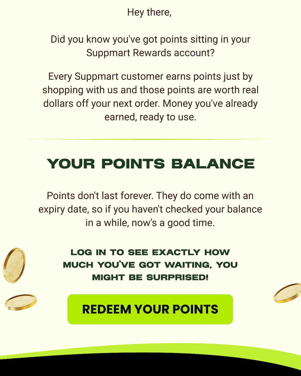 Log in to see exactly how much you've got waiting, you might be surprised! REDEEM YOUR POINTS