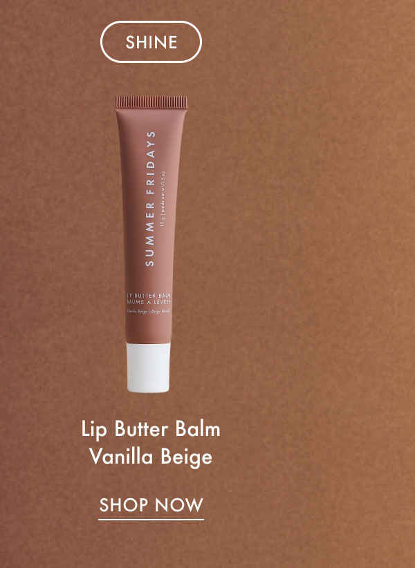 Shine with Lip Butter Balm - Shop Now