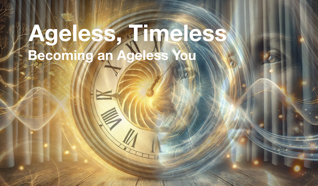 Ageless, Timeless