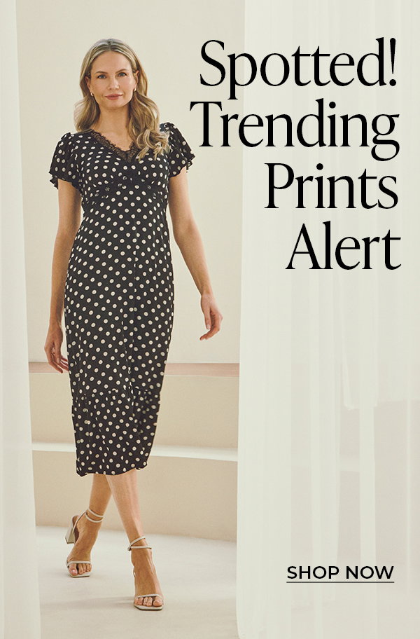 Spotted! Trending Prints Alert | Shop Now