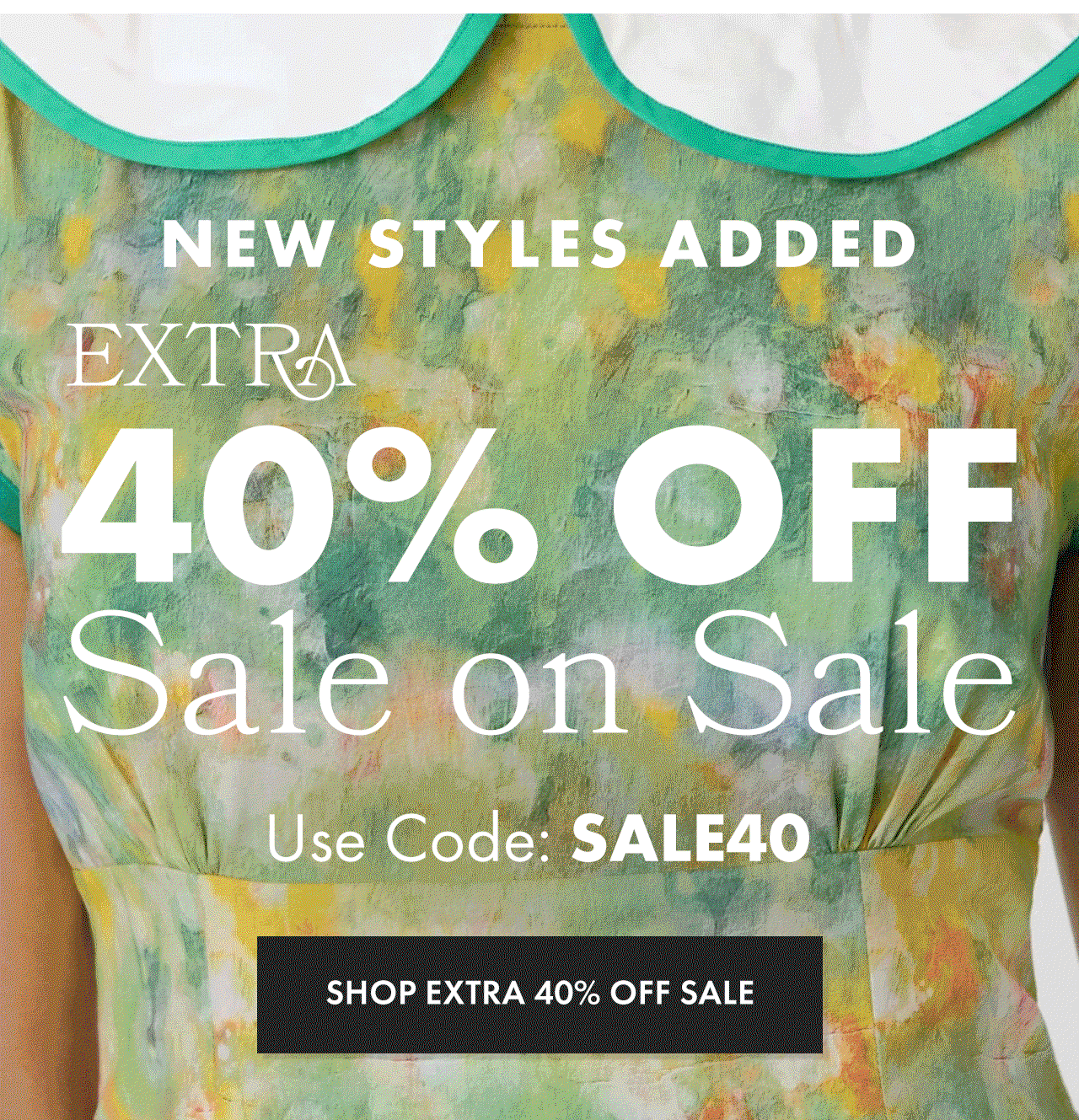 Use code SALE40 for Extra 40% Off Sale on Sale