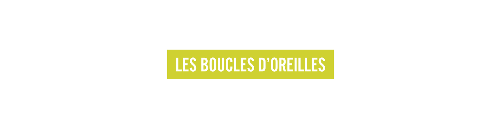Les boucles d'oreilles