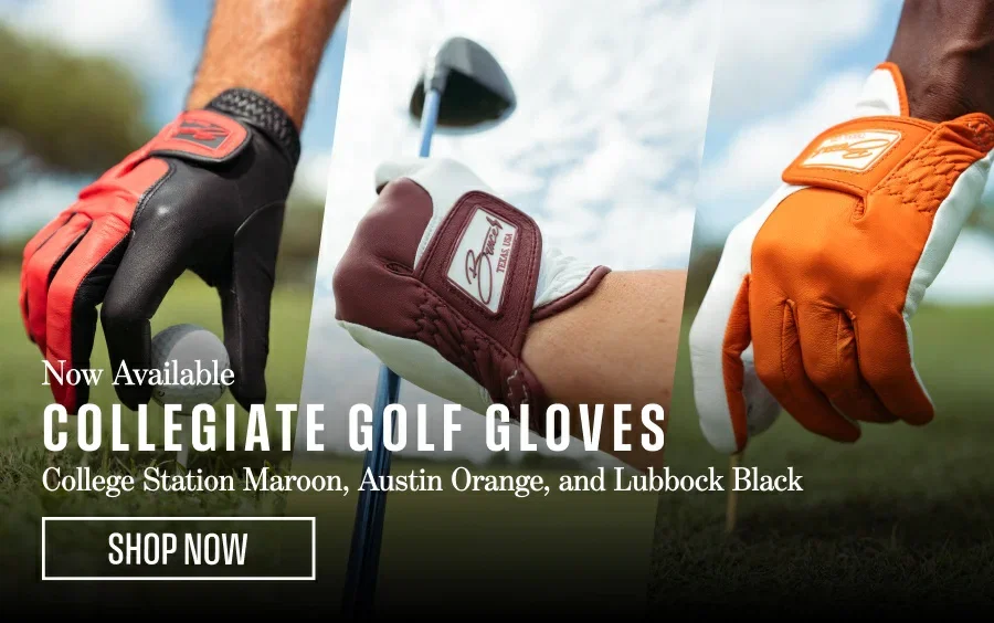 Now available. Collegiate Golf Gloves. College Station Maroon, Austin Orange, and Lubbock Black