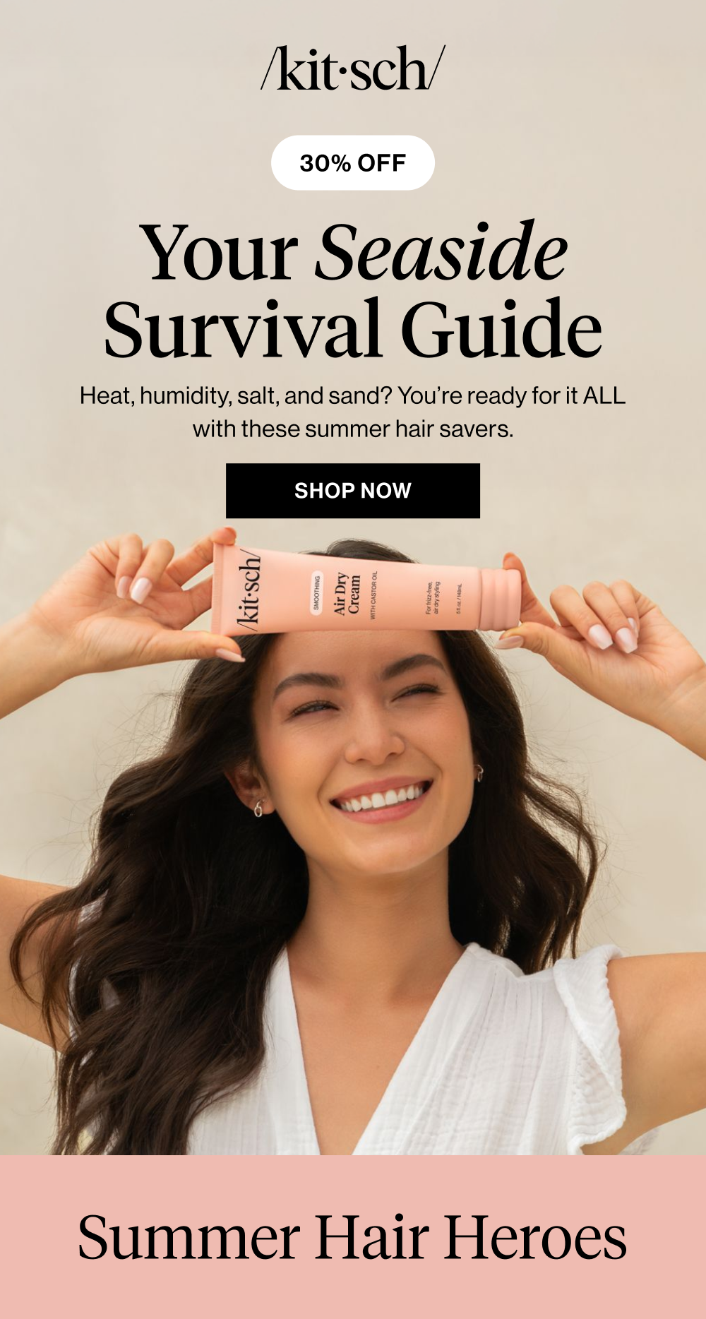 Your Seaside Survival Guide. Heat, humidity, salt, and sand? You’re ready for it ALL with these summer hair savers.