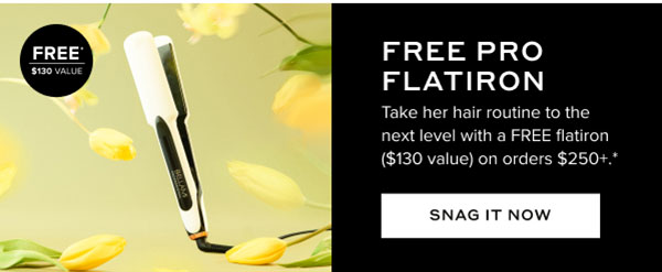 Mothers Day 20% Off + free pro flatiron