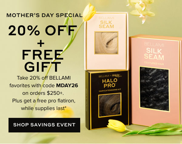 Mothers Day 20% Off + free pro flatiron