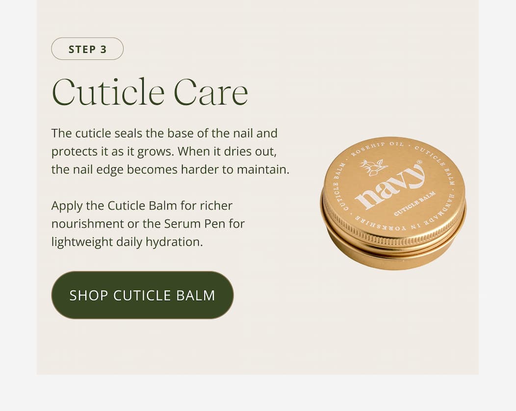 Cuticle Care[ SHOP THE CUTICLE BALM]