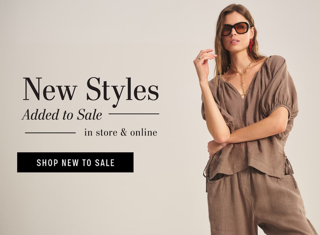 New Styles Added to Sale - in store & online