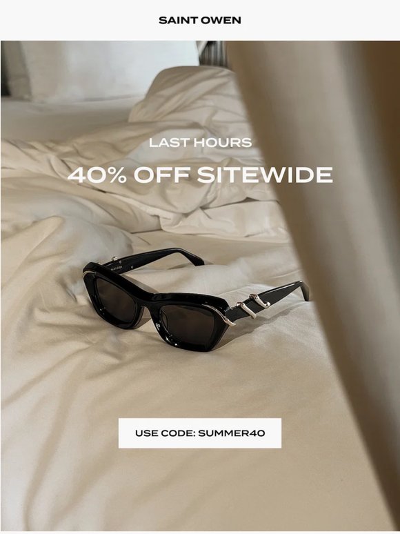 LAST HOURS: 40% Off Sitewide