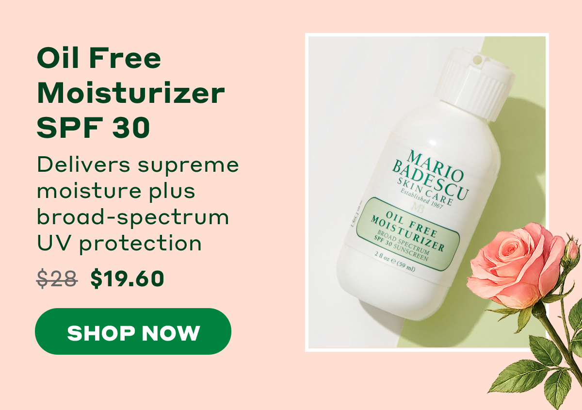 Oil Free Moisturizer SPF 30 -  Delivers supreme moisture plus broad-spectrum UV protection
