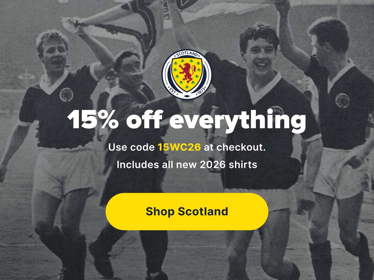 15% off everything Scotland Use code 15WC26 at checkout. Includes all new 2026 shirts.