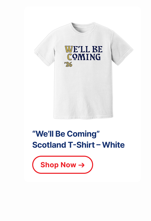 “We’ll Be Coming” Scotland T-Shirt – White