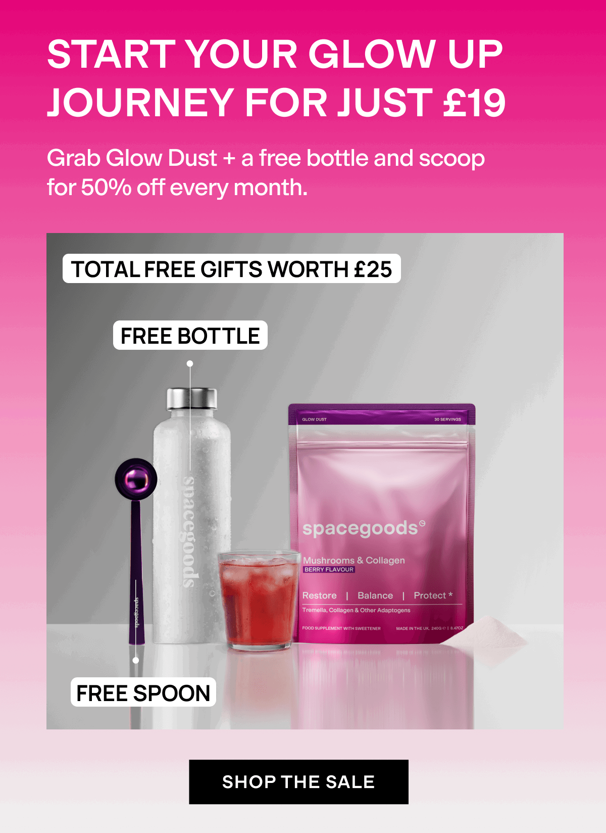 START YOUR GLOW UP JOURNEY FOR JUST £19