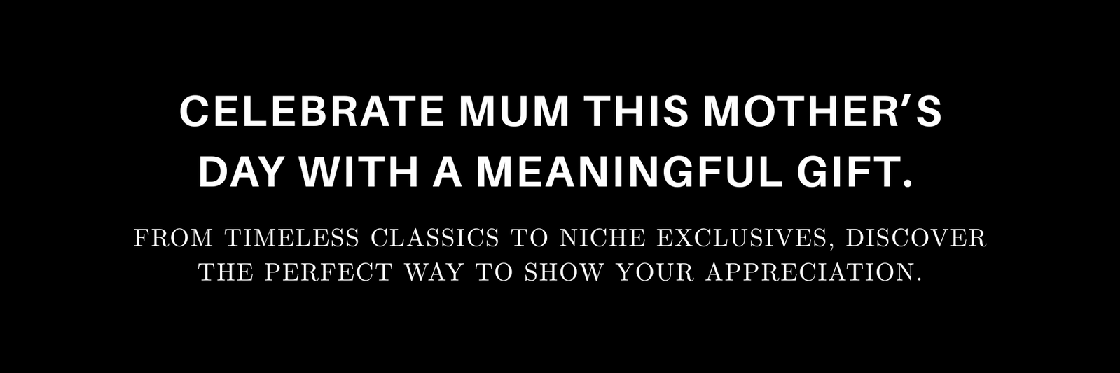 Celebrate Mum this Mother’s Day with a meaningful gift. 