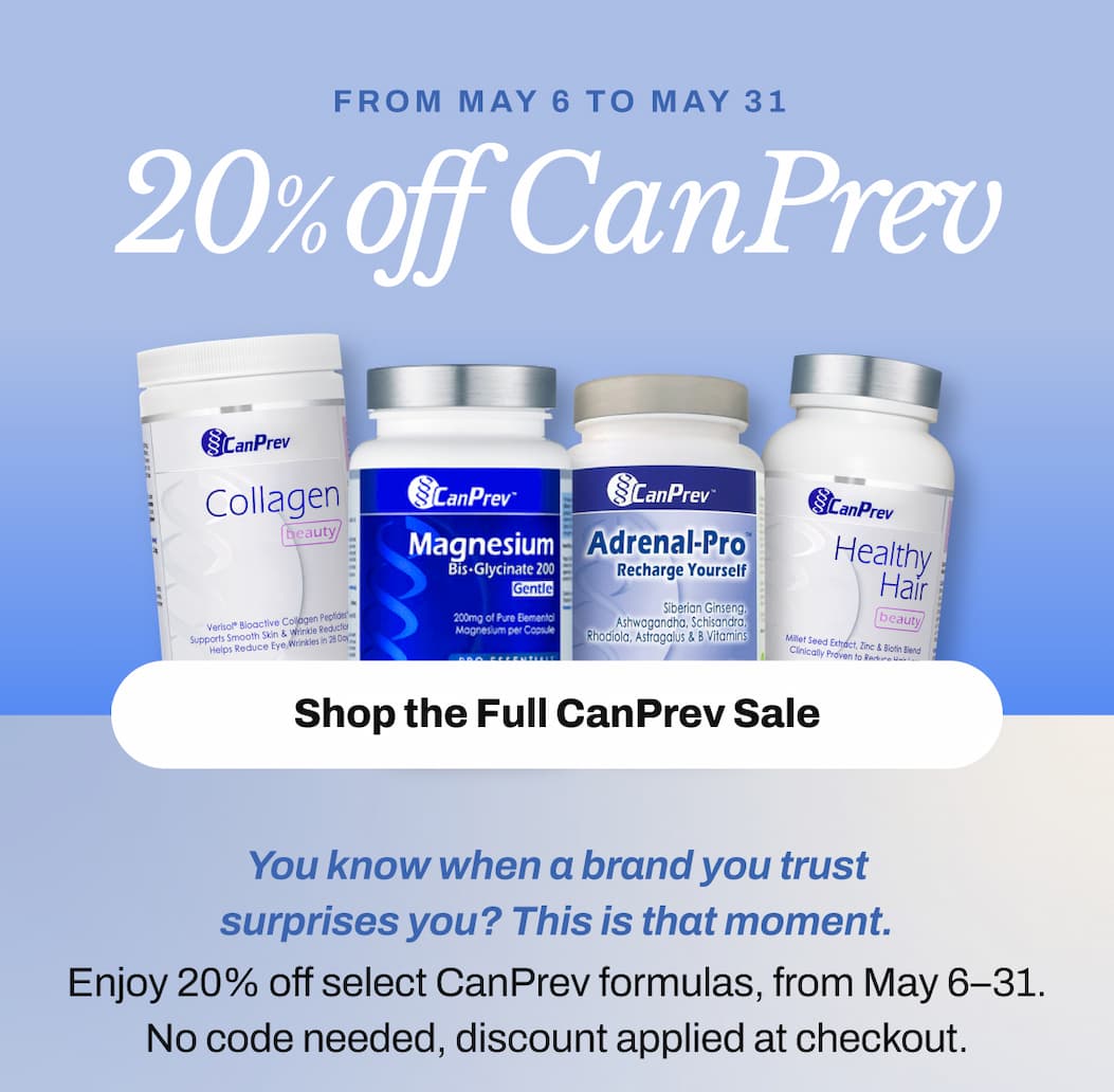 From May 6 to May 31 | 20% off CanPrev | Shop the Full CanPrev Sale. You know when a brand you trust surprises you? This is that moment. Enjoy 20% off select CanPrev formulas, from May 6–13. No code needed, discount applied at checkout.