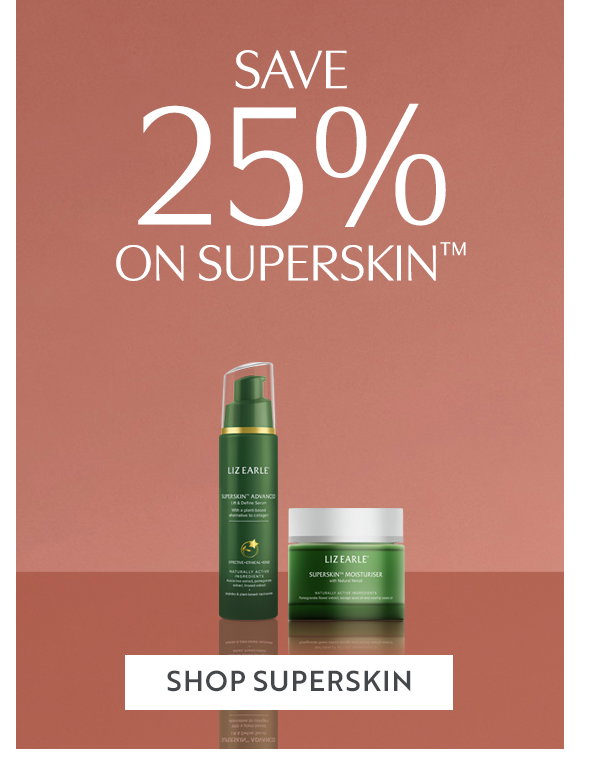 save 25% on Superskin™