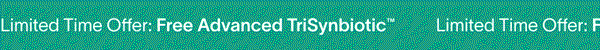 Limited Time Offer: Free Advanced TriSynbiotic™