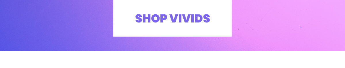 Shop Vivids