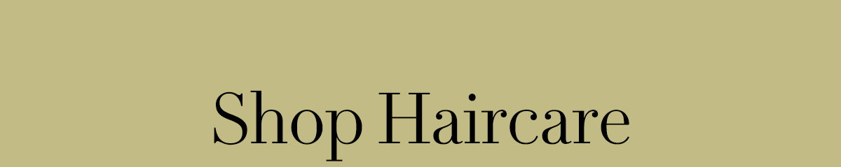 SHOP HAIRCARE