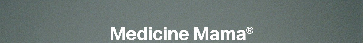 Medicine Mama