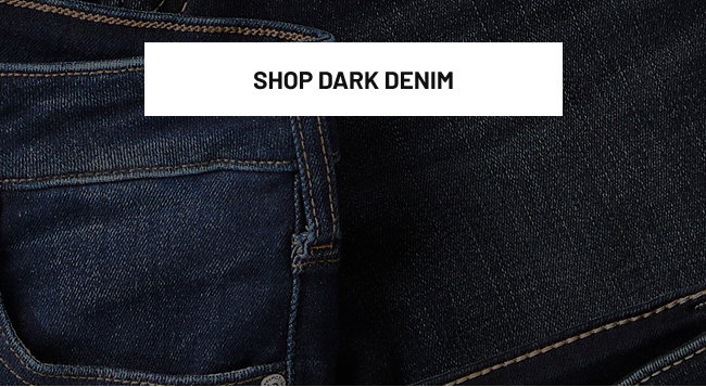 Shop Dark Denim