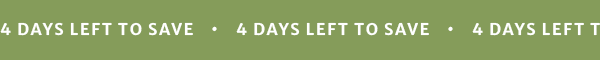 4 days left to save