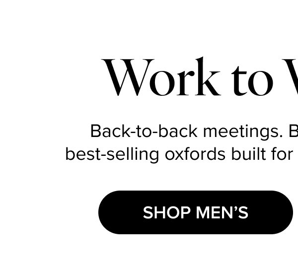 Work to Wherever | SHOP MEN'S