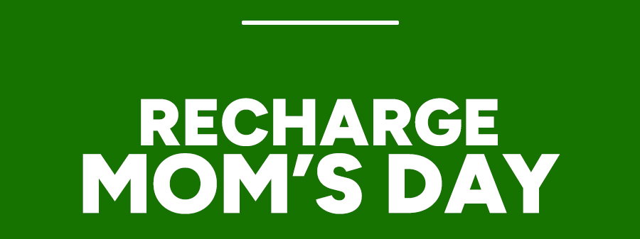 Recharge Mom's Day