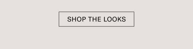 Shop the looks