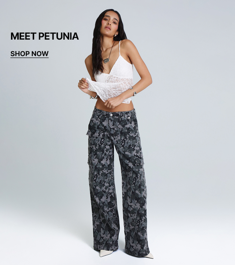 Meet PETUNIA | SHOP NOW