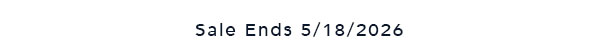 Sale Ends 5/18/2026