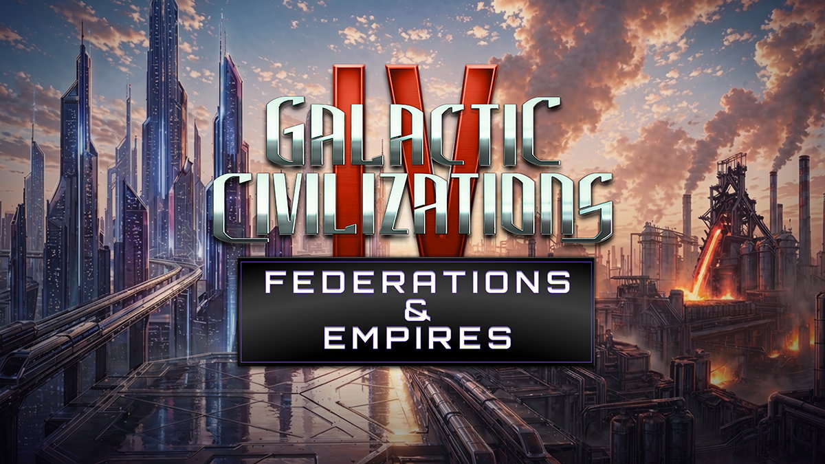 Galactic Civilizations IV: Federations & Empires