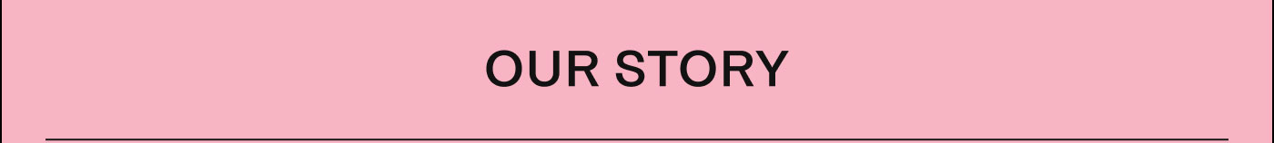 Our Story