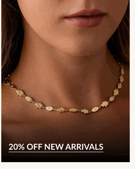 20% OFF NEW ARRIVALS