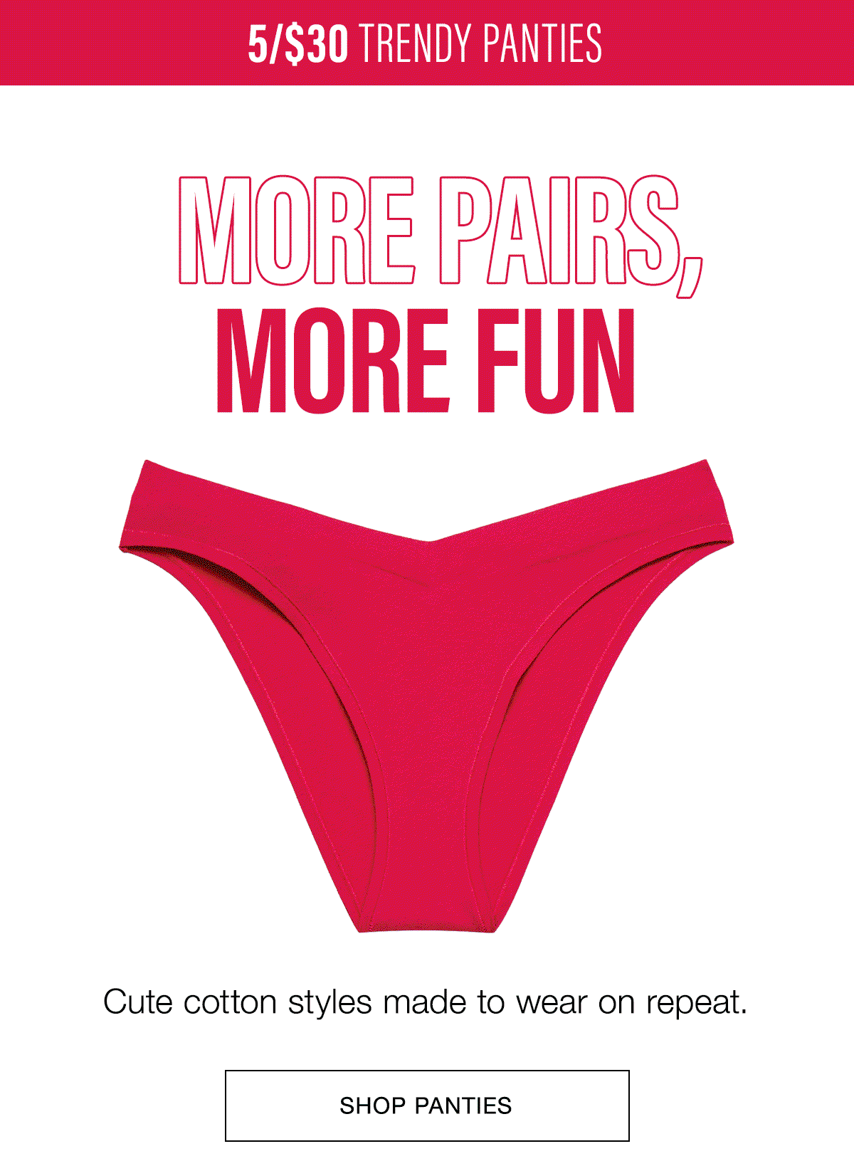 5/$30 Trendy Panties
