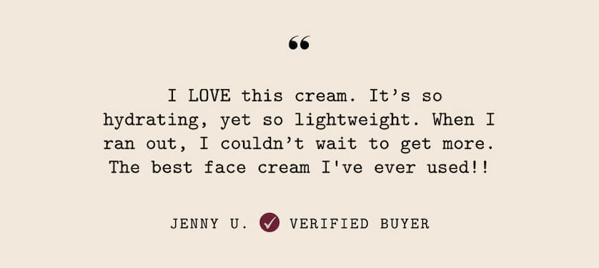 I LOVE this cream. It's so hydrating yet so lightweight.