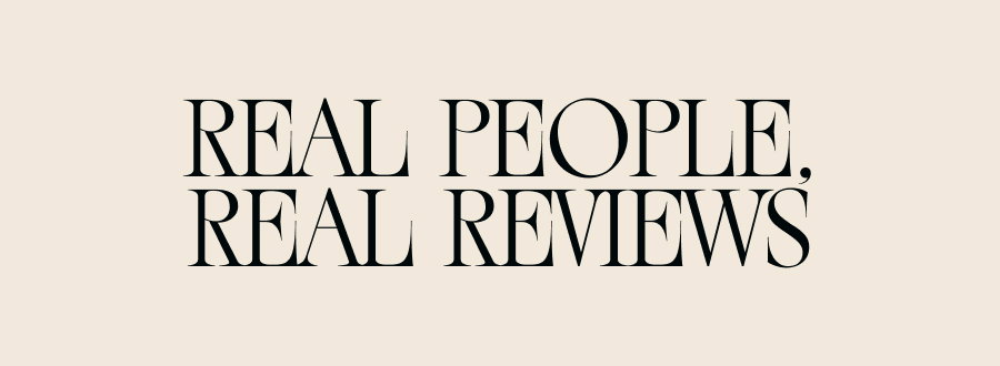 Real People, Real Reviews
