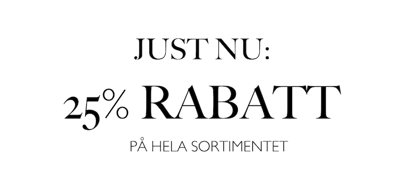 Just nu: 25% Rabatt på hela sortimentet