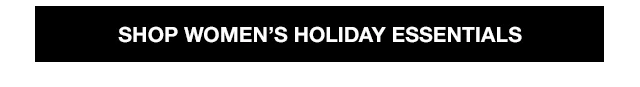 Shop Women's Holiday Essentials