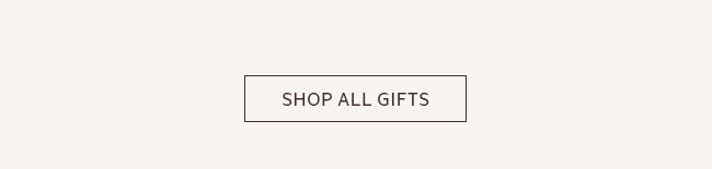 SHOP ALL GIFTS