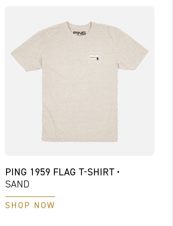 Front image of the PING 1959 Flag t-shirt in Sand.Text reads: PING 1959 Flag T-shirt - Sand. CLICK TO SHOP NOW.